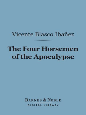 cover image of The Four Horsemen of the Apocalypse (Barnes & Noble Digital Library)
